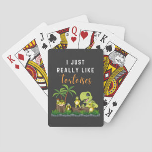 Turtle Lover Gezegde Ik hou gewoon heel erg van sc Pokerkaarten