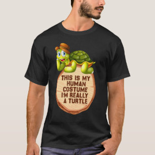 Turtle Quote Ik ben echt een schildpad 1 T-shirt