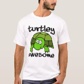 Turtley Awesome Funny Tshirt (Devant)