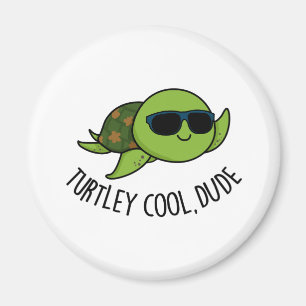 Turtley Cool Guy Funny Turtle Pun Magneet