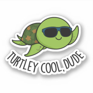 Turtley Cool Guy Funny Turtle Pun Sticker