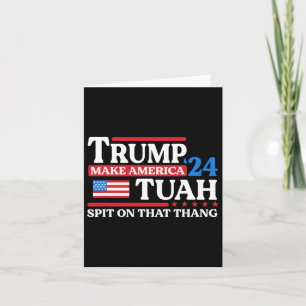 Tush 24 Grappig Trump 2024 Vlag Maga Spit Op Die T Kaart