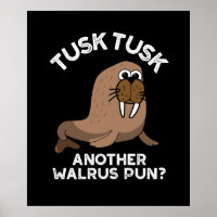 Tusk Tusk Een andere Walrus Pun Funny Pun Dark BG