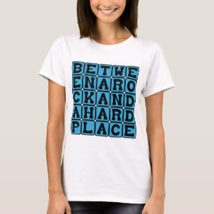 Tussen een rots en een harde plek t-shirt
