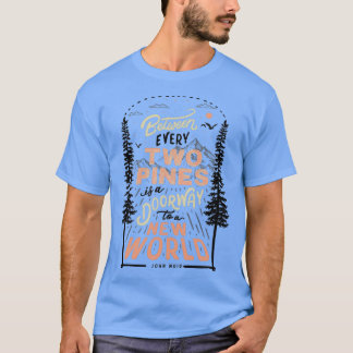 Tussen elke twee pijnbomen is een deuropening naar t-shirt