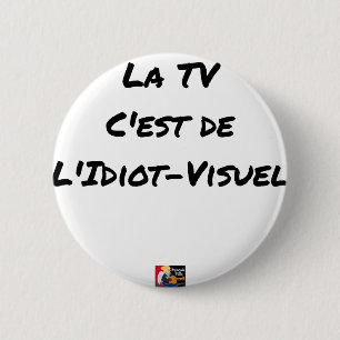 TV, DIT IS IDIOT-VISUEL - Woordenspellen Ronde Button 5,7 Cm