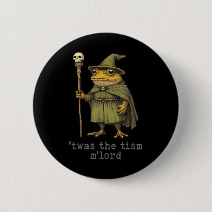 Twas De Tism Mlord Grappige Tovenaar Kikker Heks Ronde Button 5,7 Cm