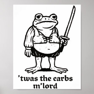 Twas The Carbs Lord Grappige middeleeuwse kikker v Poster