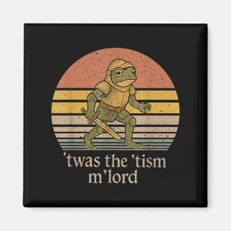 Twas The Tism M Lord Frog Knight - Autism Awarenes Magneet