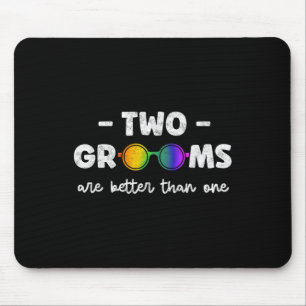 Twee Bruidegoms Zijn Better Dan Een T-shirt Lgbt H Muismat
