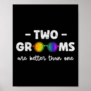 Twee Bruidegoms Zijn Better Dan One Tee Lgbt Gay B Poster