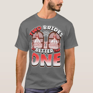 Twee bruiden zijn beter dan één Lesbianlove Femme T-shirt
