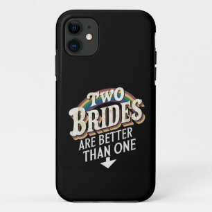 Twee bruiden zijn beter dan één lesbisch huwelijk  iPhone 11 hoesje