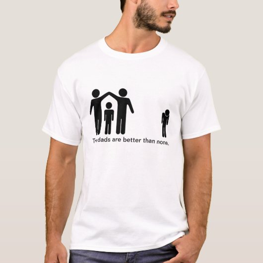 Twee Dads zijn beter dan geen T-shirt (Voorkant)