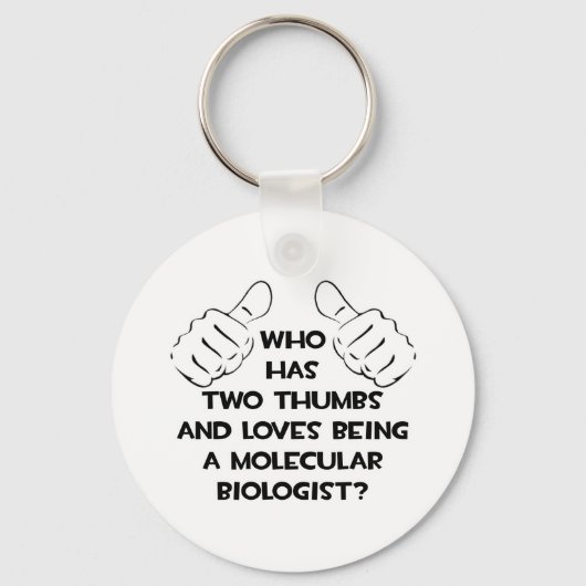 Twee duimen ... Moleculaire bioloog Sleutelhanger (Voorkant)
