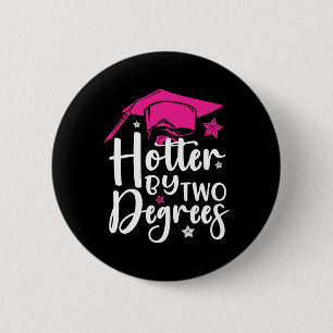 Twee graden warmer Afstuderen 2025 Diploma College Ronde Button 5,7 Cm