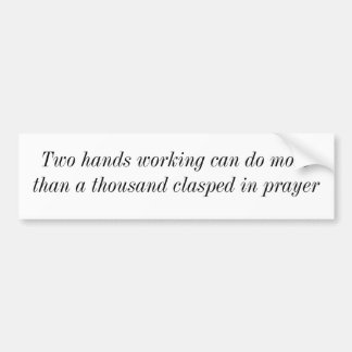 Twee handen werken kan meer doen bumpersticker