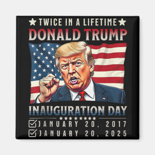 Twee keer in een leven President Trump Inauguratie Magneet