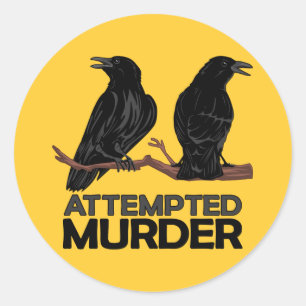 Twee Kraaien = Poging tot moord Ronde Sticker