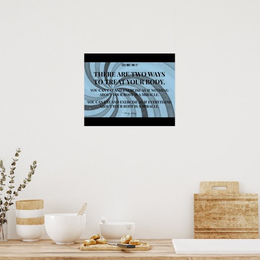 Twee manieren om uw lichaam te behandelen: blauwe  poster (Keuken)