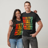 Twee mannetjes voor een trio single vrouw vies Hum T-shirt (Unisex)