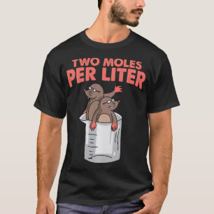 Twee mollen per liter ontwerp Grappige Chemie Wete T-shirt