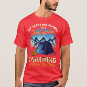 Twee seizoenen kamperen en wachten op Camping T-shirt