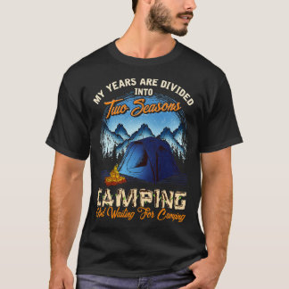 Twee seizoenen kamperen en wachten op Camping T-shirt