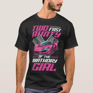 Twee Snel Tante Van Het Verjaardagsmeisje Racende T-shirt