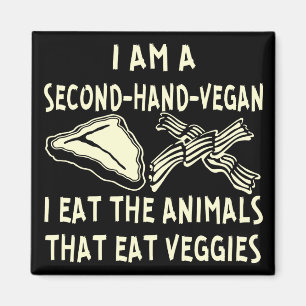 Tweede hand Vegan I eet de dieren die Veggi eten Magneet