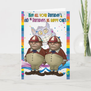 Tweedledum, Tweedledee Verjaardag Kaart - Wonderla