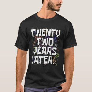 Tweeëntwintig Jaar Later Grappige Meme 22 Jaar Oud T-shirt