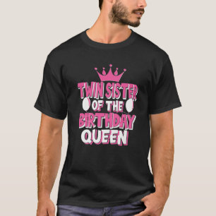 Tweelingzuster van de familie van de koningin van  t-shirt