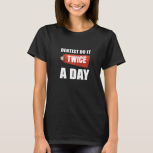 Tweemaal daags algemeen tandarts t-shirt