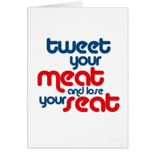 Tweet je vlees en verlies je stoel