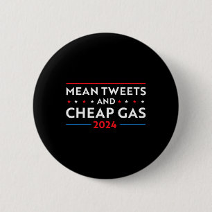 Tweets en goedkope Gas Funny 2024 Pro Trump Mannen Ronde Button 5,7 Cm