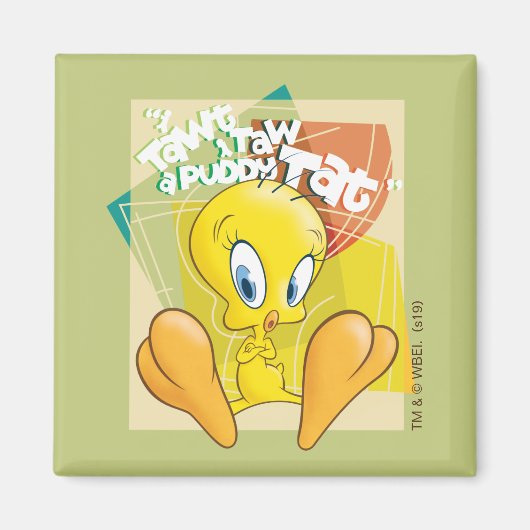 TWEETY™ "I Tawt I Taw A Puddy Tat" Magneet (Voorkant)