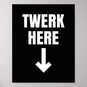 Twerk Hier als een Twerk Dance Poster