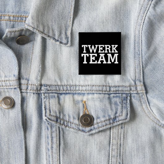 Twerk Team Vierkante Button 5,1 Cm (In situ)