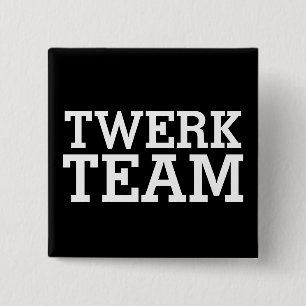 Twerk Team Vierkante Button 5,1 Cm