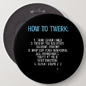 Twerk-zelfstudie - NIET! Ronde Button 6,0 Cm (Voorkant /achterkant)