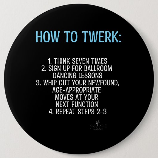 Twerk-zelfstudie - NIET! Ronde Button 6,0 Cm (Voorkant)