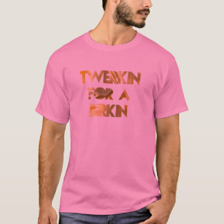 TWERKIN VOOR EEN BIRKIN T-SHIRT