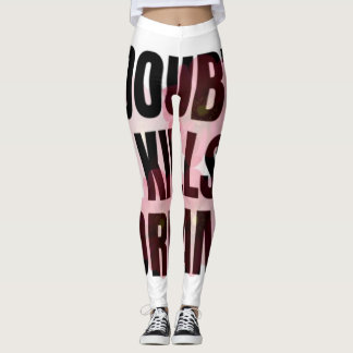 Twijfel Doet Dromen Teniet – Motiverende Typografi Leggings