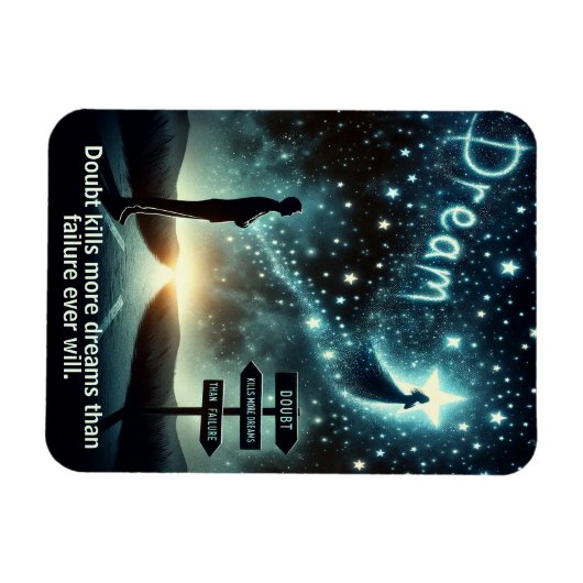 Twijfel doodt meer dromen magneet (Horizontaal)