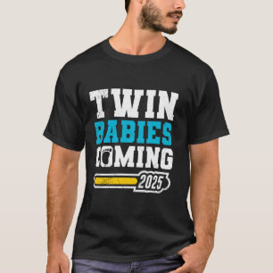 Twin Daddy TWIN BABIES VERSCHIJNT in 2025 T-shirt