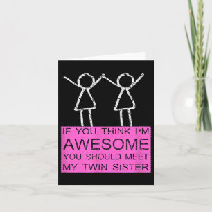 Twin Sister T-shirt Als je denkt dat ik geweldig b Kaart