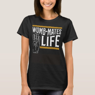 Twin Womb mates Baby Sibling Pregnant Quote Pun T-shirt
