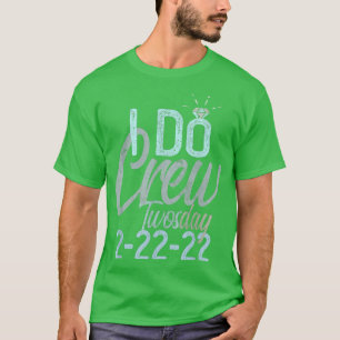 TWOSDAY 22222 I DO CREW Bruidsfeest Bruid Bachelo T-shirt