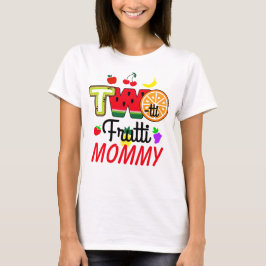 Twotti Fruitti Birthday Girl | Mammie T-Shirt